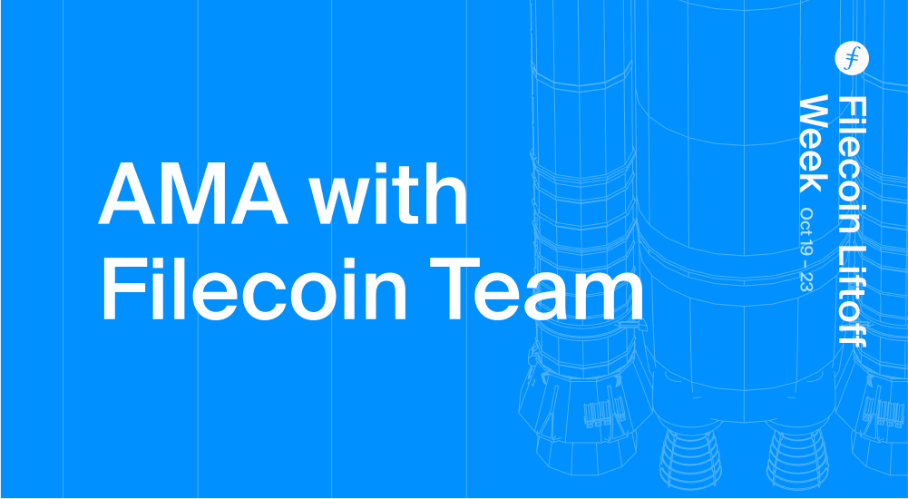 Filecoin Liftoff Week Closing AMA