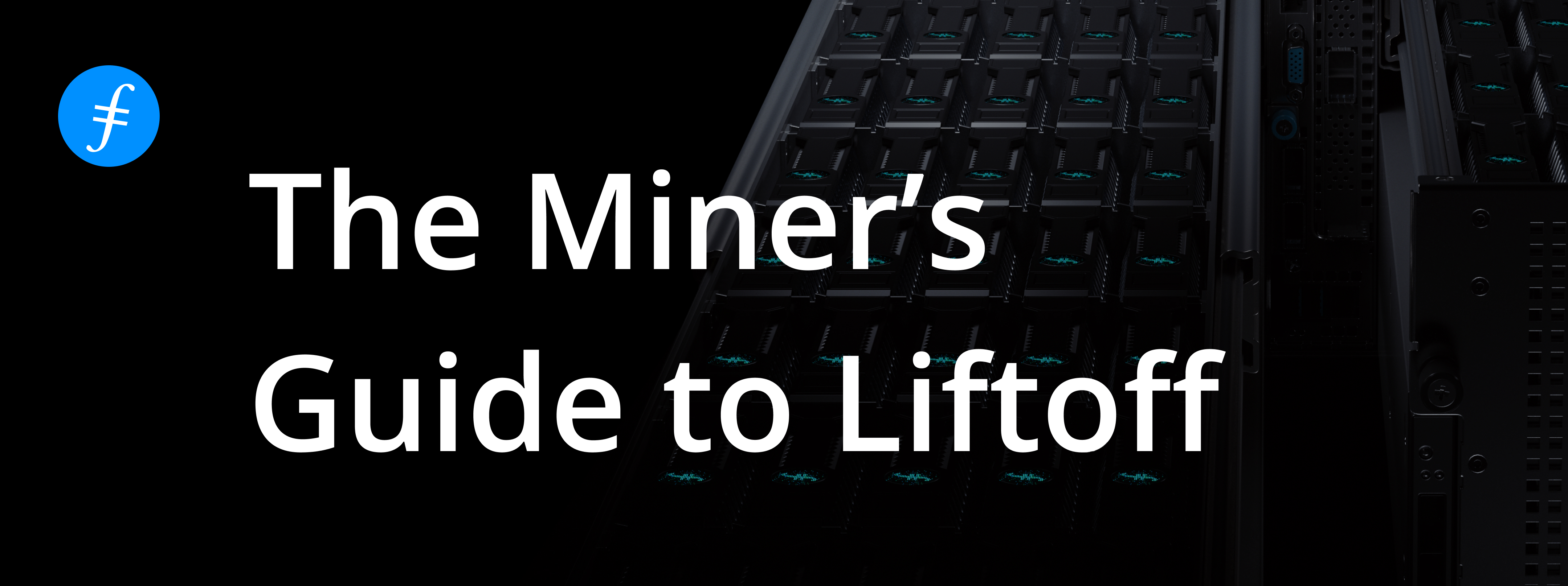 Miner's Guide to Liftoff