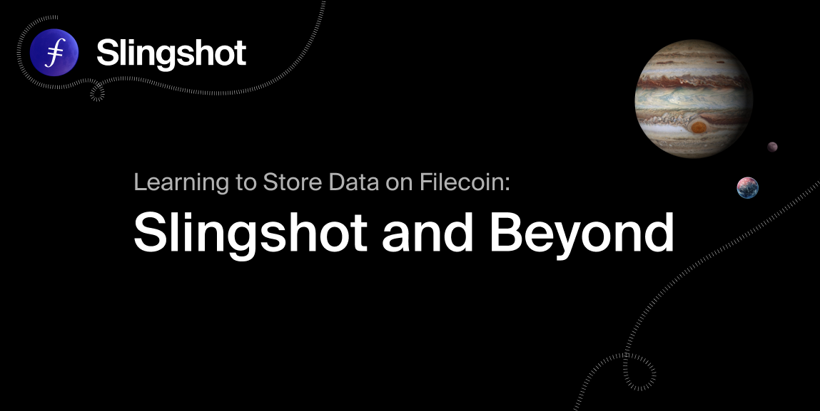 Learning to Store Data on Filecoin: Slingshot and Beyond