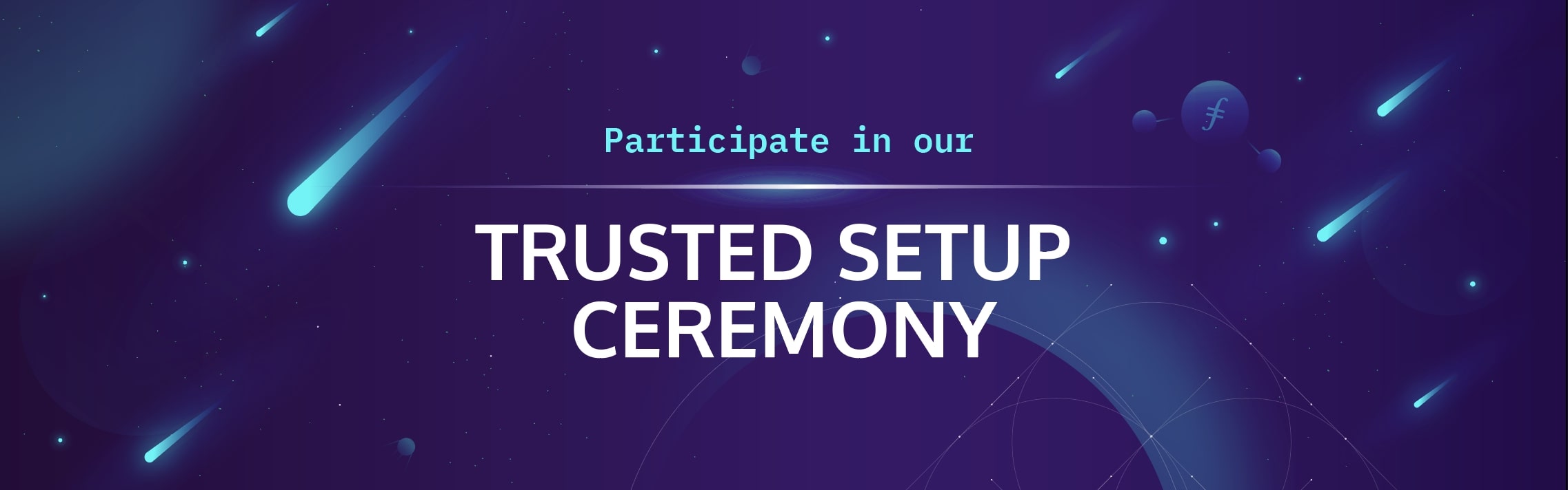 Participate in our trusted setup ceremony